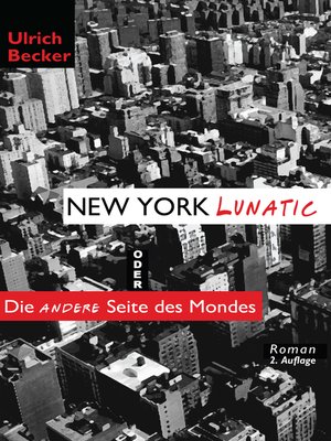 cover image of New York Lunatic oder Die andere Seite des Mondes